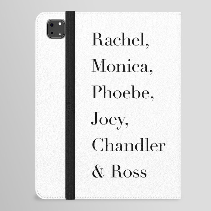 Rachel, Monica, Phoebe, Joey, Chandler & Ross iPad Folio Case