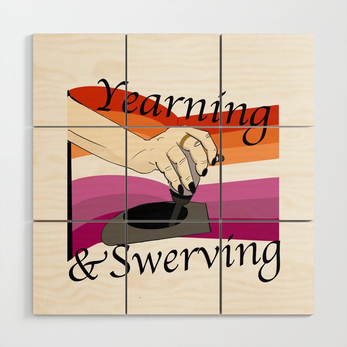 Yearning and Swerving  Wood Wall Art