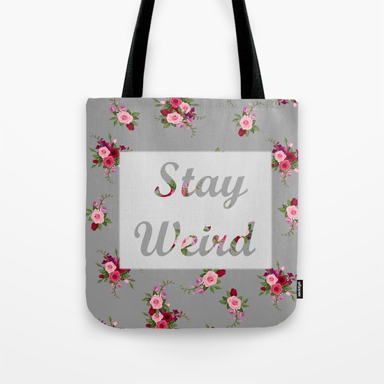 stay weird -grey Tote Bag