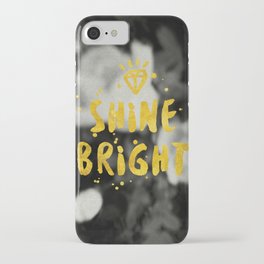 Shine Bright iPhone Case