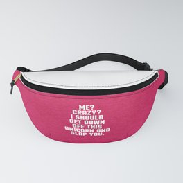 Down Off This Unicorn Funny Quote Fanny Pack