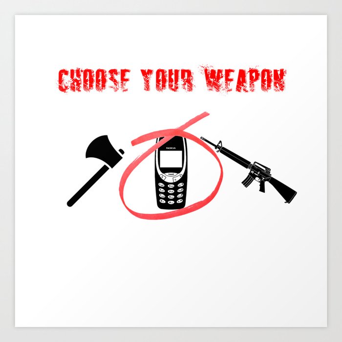 Nokia 3310 // Choose Your Weapon Art Print