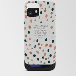 Joy in The Mess Of Things | Polka Dot Design iPhone Card Case