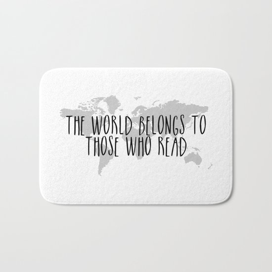 The World Belongs to those Who Read Bath Mat