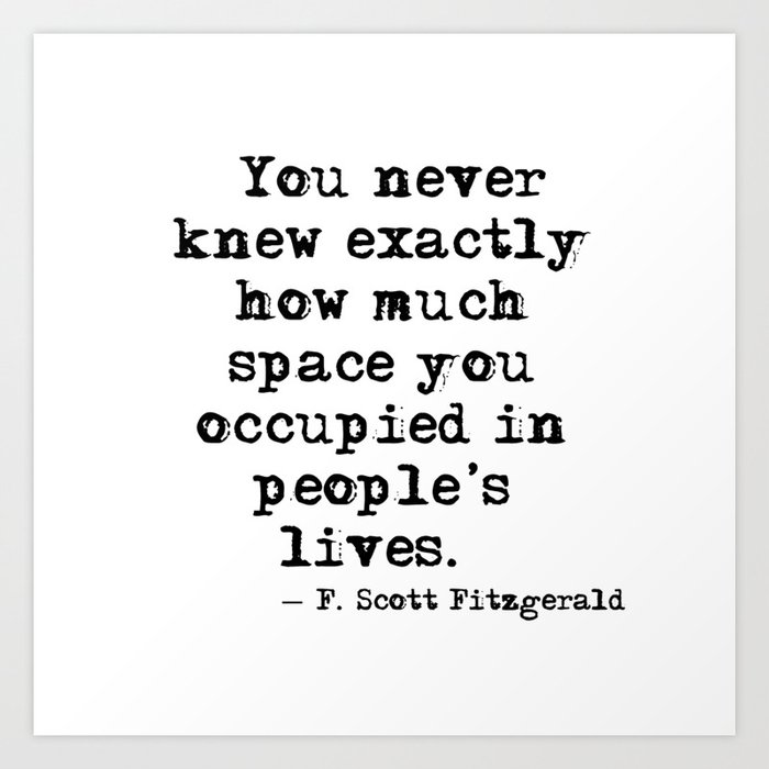 How much space you occupied - Fitzgerald Art Print