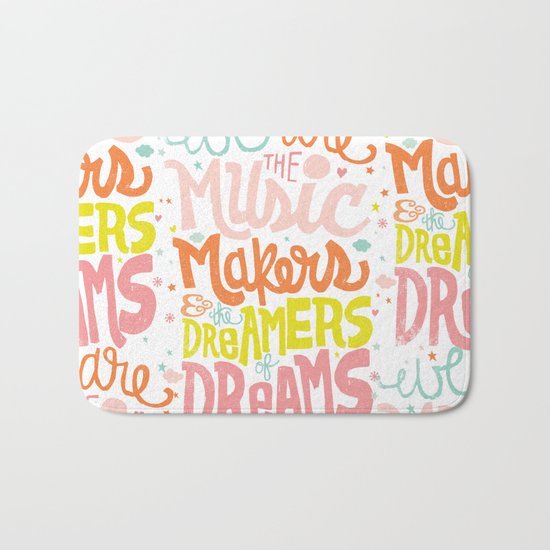 WE ARE THE MUSIC MAKERS Bath Mat