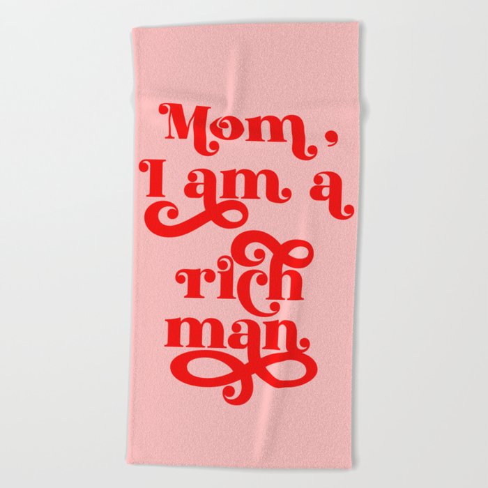 Feminist Pink "Mom, I am a rich man" (ix 2021) Beach Towel