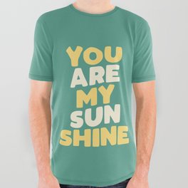You Are My Sunshine All Over Graphic Tee