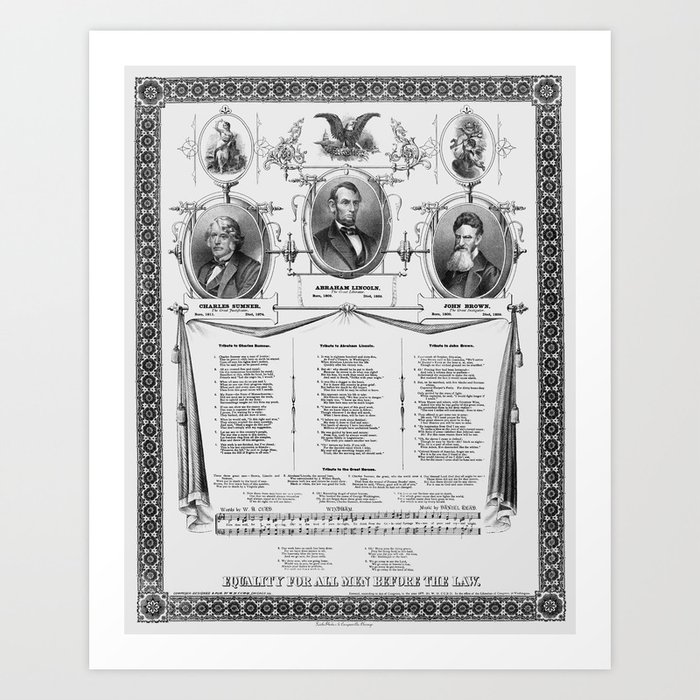 Abraham Lincoln - Charles Sumner - John Brown - Equality For All Men Before The Law Art Print