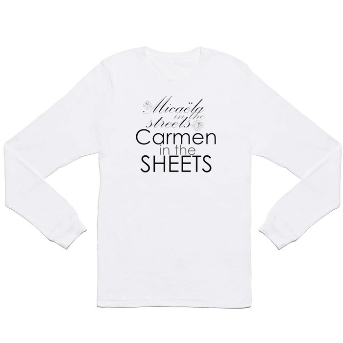Micaëla in the streets, Carmen in the streets Long Sleeve T Shirt