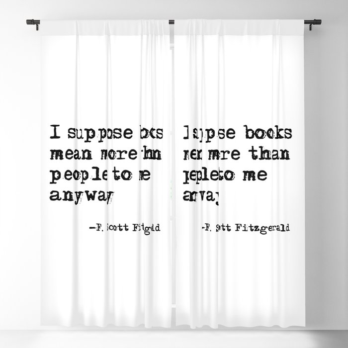 Books mean more than people to me - F. Scott Fitzgerald quote Blackout Curtain