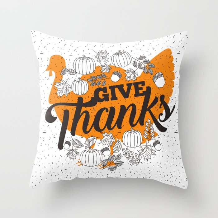 Give Thanks Throw Pillow