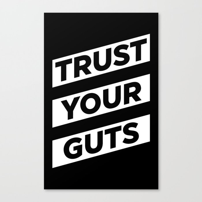 Trust Your Guts Canvas Print