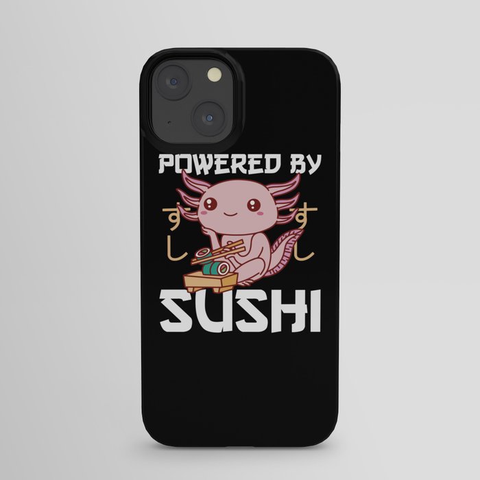 Powered By Sushi Cute Axolotl Eats Sushi iPhone Case