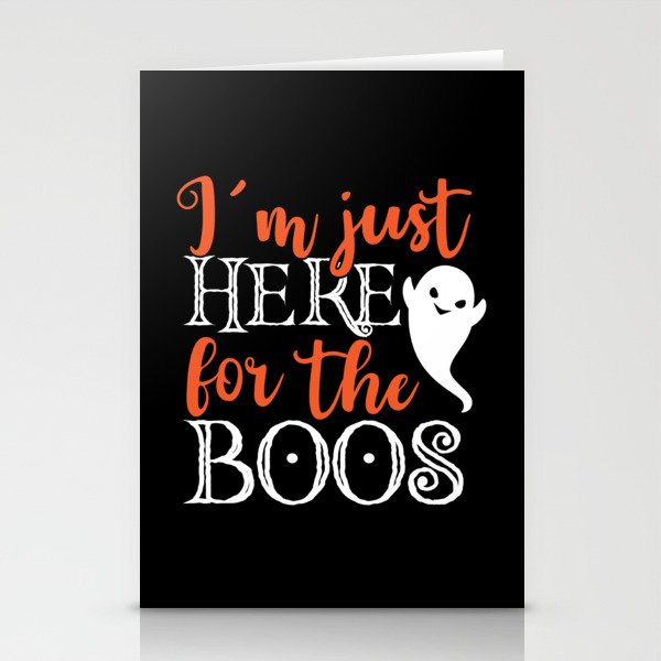 I'm Just Here For The Boos Halloween Funny Stationery Cards