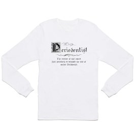 Medieval Master Periodontist Long Sleeve T Shirt