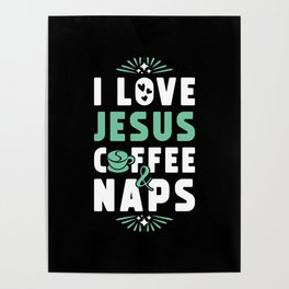 Jesus Coffee And Naps Poster