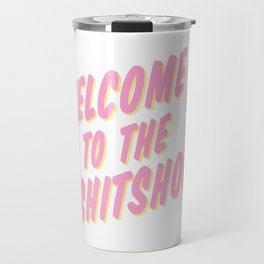 Welcome to the Shitshow - Pink and Yellow Travel Mug