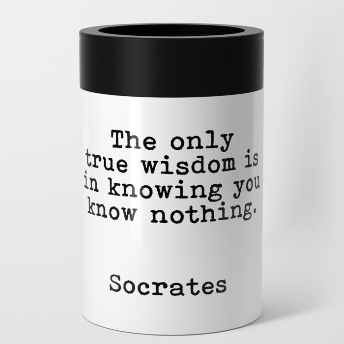 Socrates Quote Can Cooler