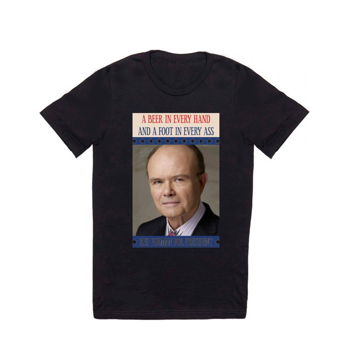 hans terrasse Færøerne Red Forman for president T Shirt by coffeewithmilk | Society6