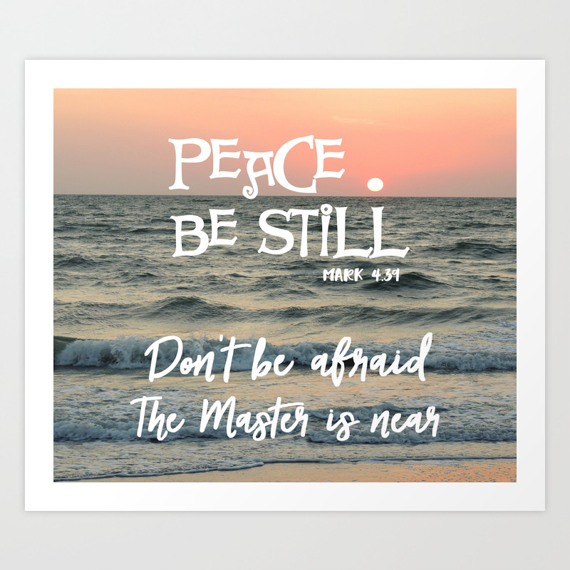 Peace Be Still Verse With Quote Art Print By Quotelifeshop Society6