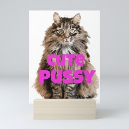 Cute Pussy Mini Art Print
