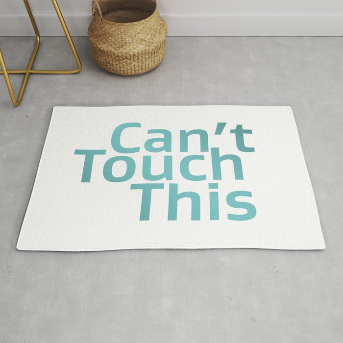 Can't touch this Rug