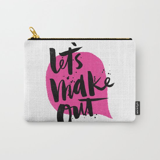 Let's make out Carry-All Pouch