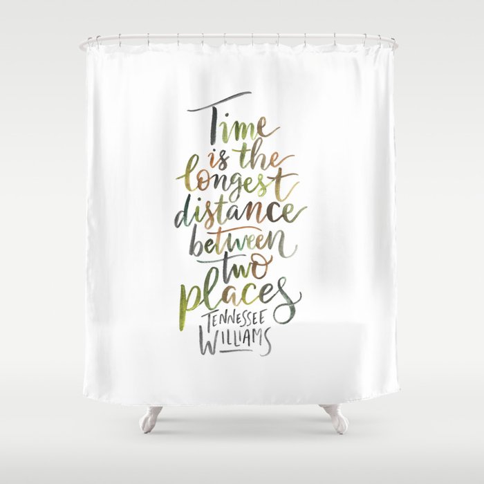 Tennessee Williams Quote Shower Curtain