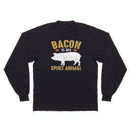 Bacon Is My Spirit Animal Long Sleeve T-shirt