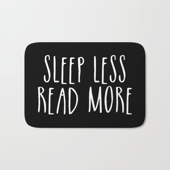 Sleep less, read more - inverted Bath Mat