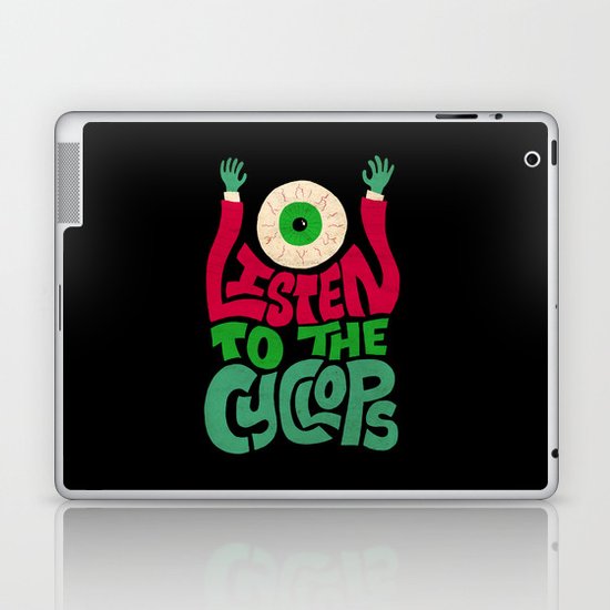 Listen To The Cyclops Laptop & iPad Skin