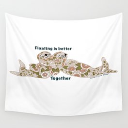 Otters - "Floating is better together" Wall Tapestry