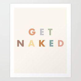 Get Naked, Colorful Minimalist Art Print