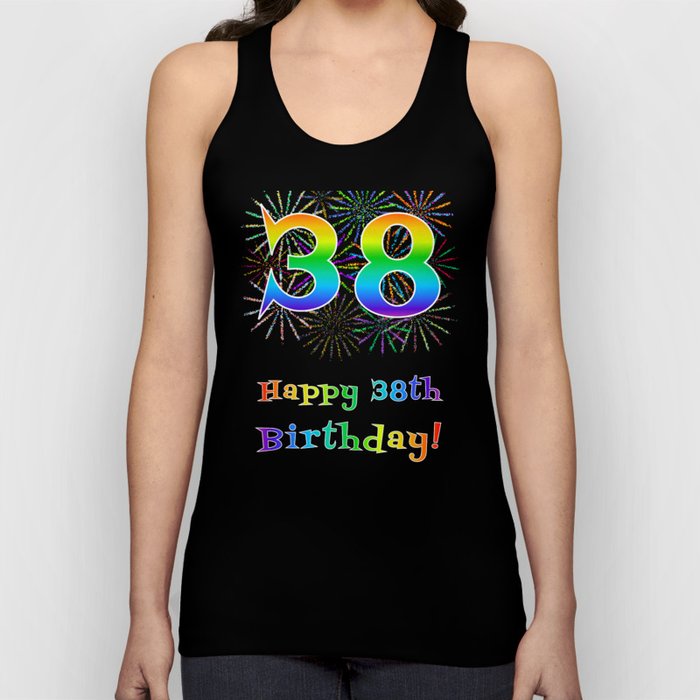 38th Birthday - Fun Rainbow Spectrum Gradient Pattern Text, Bursting Fireworks Inspired Background Tank Top