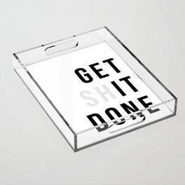 Get Sh(it) Done // Get Shit Done Acrylic Tray