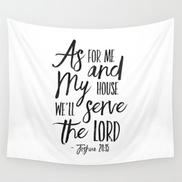 PRINTABLE ART,  As For Me And My House We Will Serve The Lord,Bible Verse,Scripture Art,Bible Print, Wall Tapestry