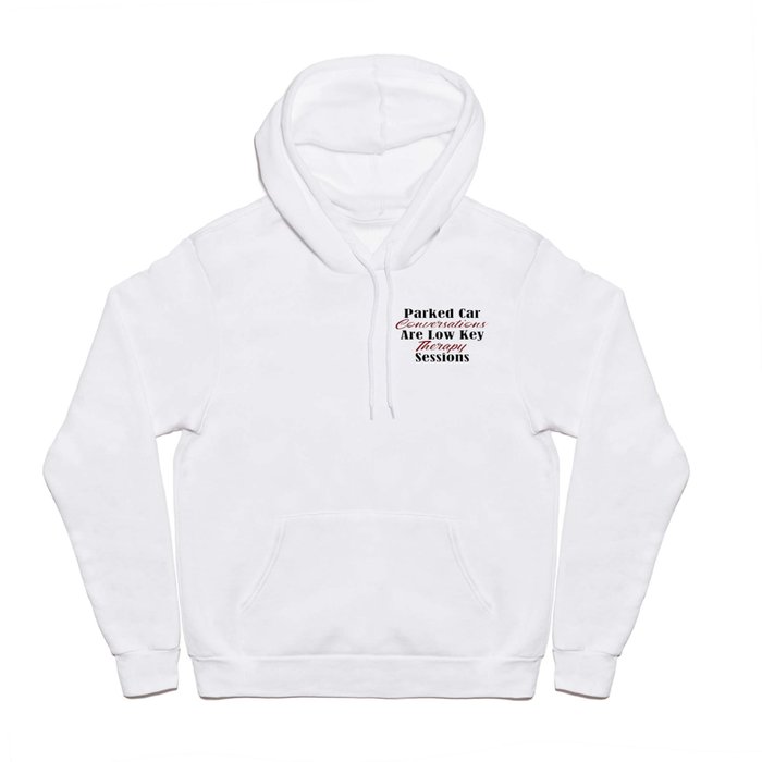 Funny Therapy Design Parked Car Conversations Shrink Meme Hoody by
