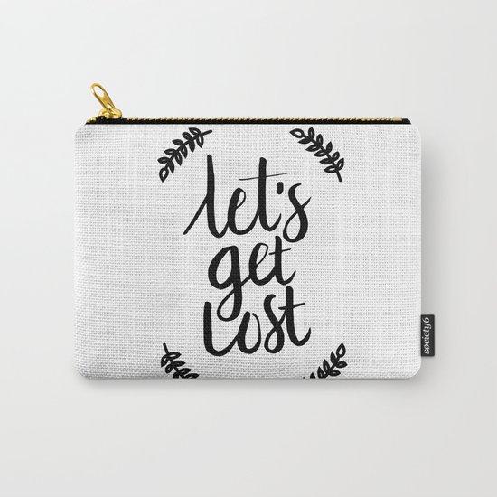 Lets get lost, Hand lettering quote Carry-All Pouch