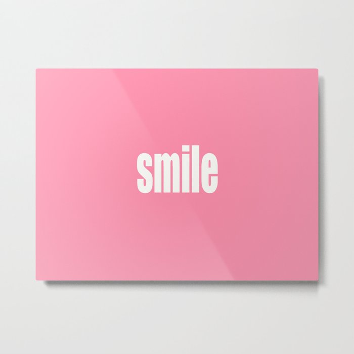 Smile with Baker-Miller Pink Color Metal Print