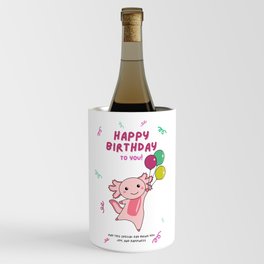 Axolotl Wishes Happy Birthday To You Axolotls Wine Chiller