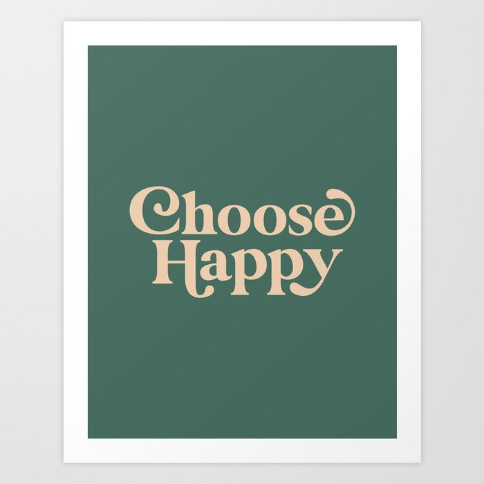 Choose Happy Art Print