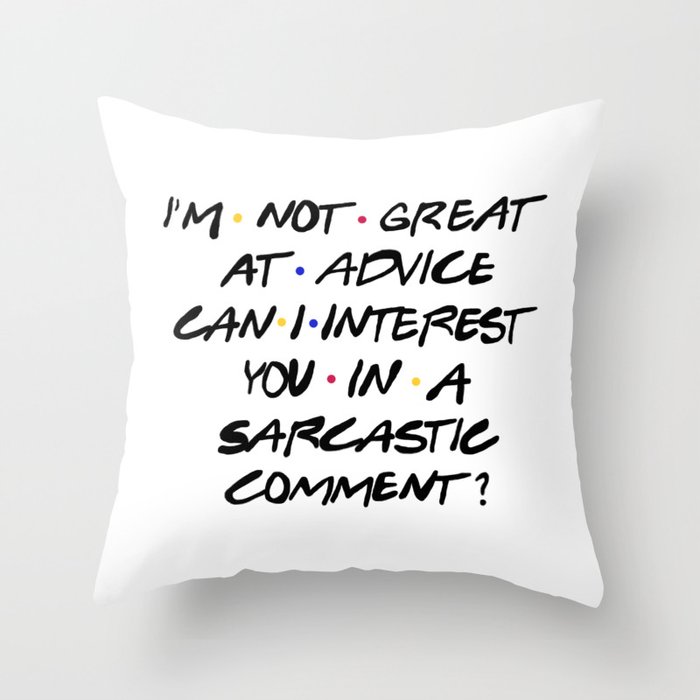 Chandler Bing quote Throw Pillow