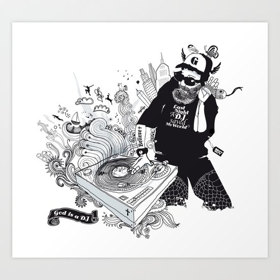 GOD IS A DJ Art Print
