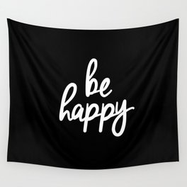 Be Happy Black and White Short Inspirational Quotes Pursuit of Happiness Quote Daily Inspo Wall Tapestry
