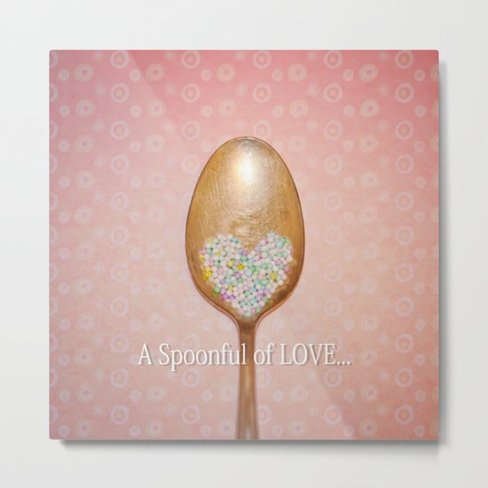 A spoonful of LOVE... Metal Print