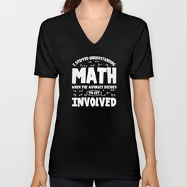 Math Mathematics Formula Funny Quotes V Neck T Shirt