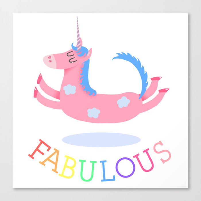Unicorns are fabulous (and so are you) / V1 Canvas Print
