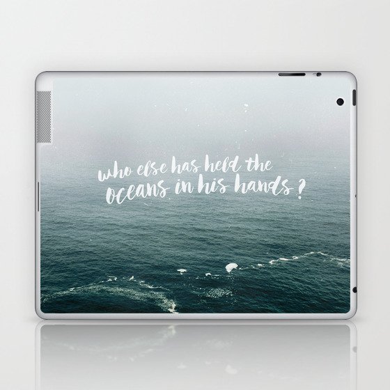 HELD THE OCEANS? Laptop & iPad Skin
