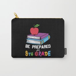 Be Prepared For 8th Grade Carry-All Pouch